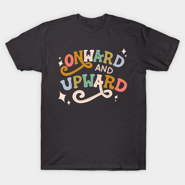 Onward and Upward T-Shirt by Oh So Graceful